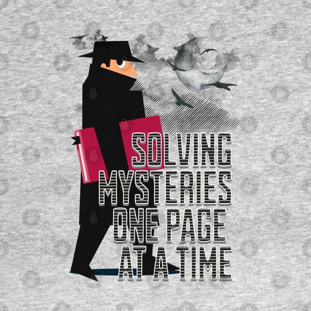 Solving Mysteries One Page at a Time by TempoTees